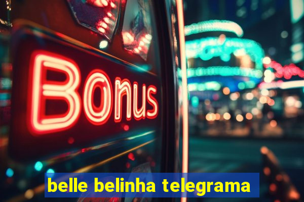 belle belinha telegrama