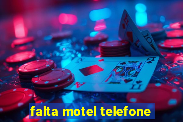 falta motel telefone