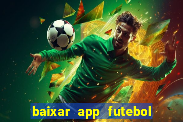 baixar app futebol da hora 3.7