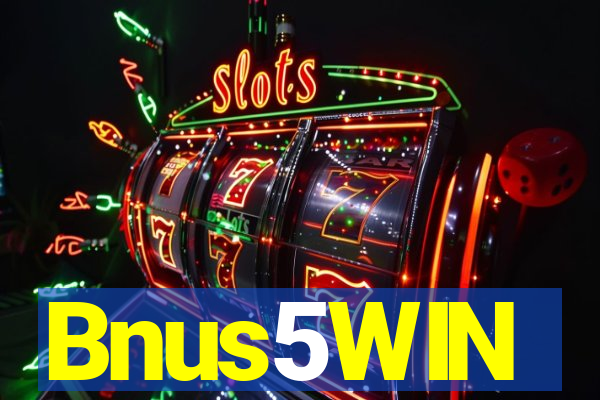 Bnus5WIN