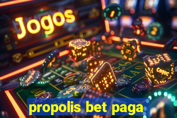 propolis bet paga