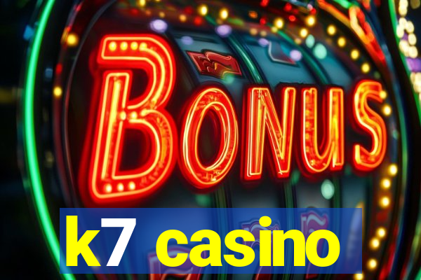 k7 casino