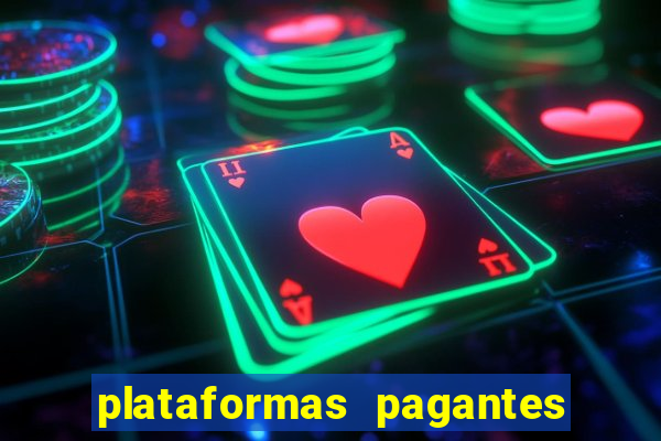 plataformas pagantes fortune tiger