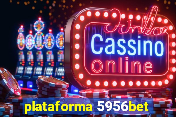 plataforma 5956bet