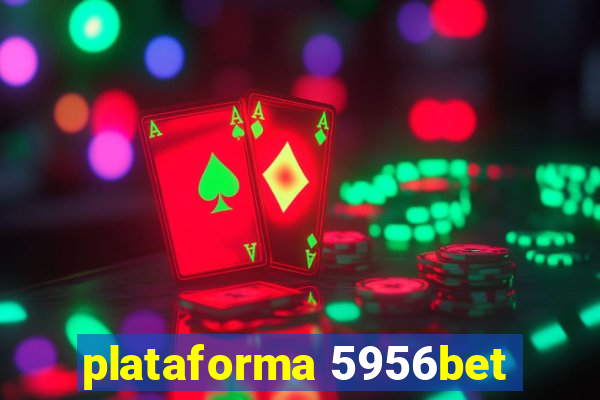 plataforma 5956bet