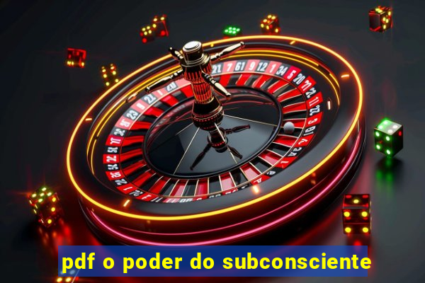 pdf o poder do subconsciente