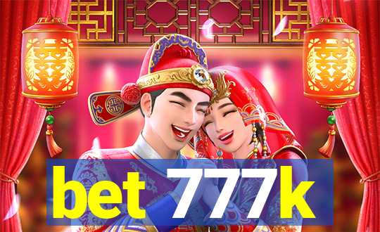 bet 777k