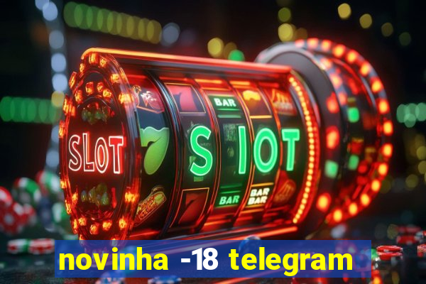 novinha -18 telegram