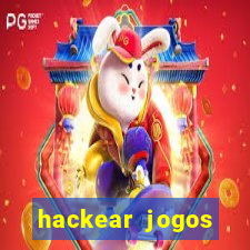 hackear jogos dinheiro infinito