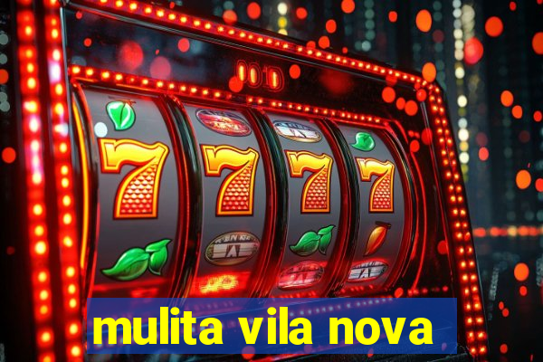 mulita vila nova