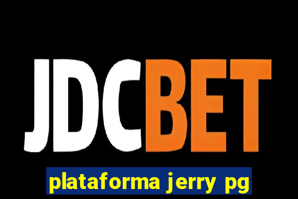 plataforma jerry pg