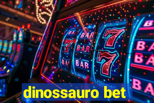 dinossauro bet