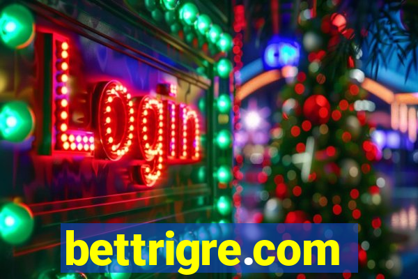 bettrigre.com