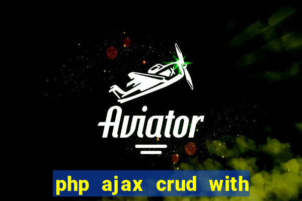 php ajax crud with datatables and bootstrap modals