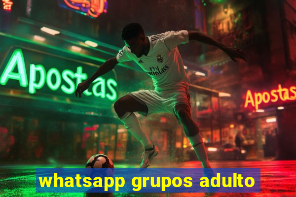 whatsapp grupos adulto