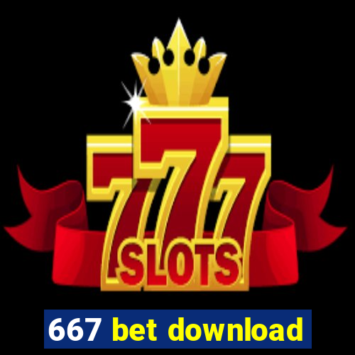 667 bet download