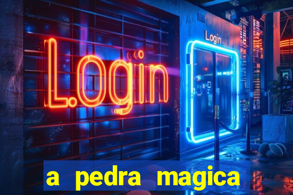 a pedra magica filme completo dublado gratis