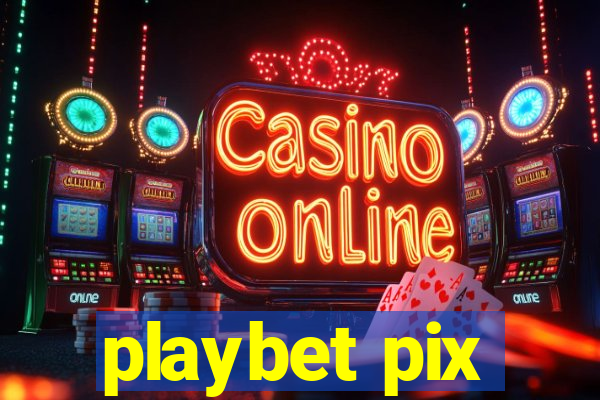 playbet pix