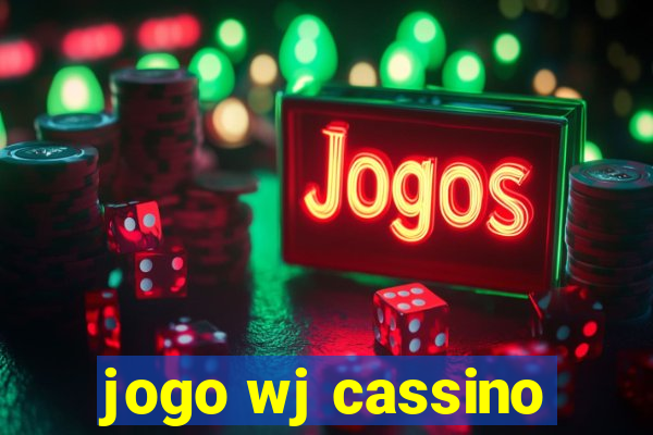 jogo wj cassino