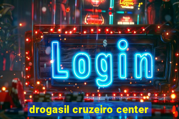 drogasil cruzeiro center