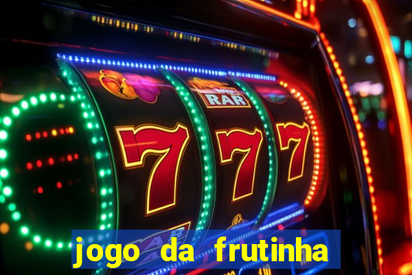 jogo da frutinha paga mesmo