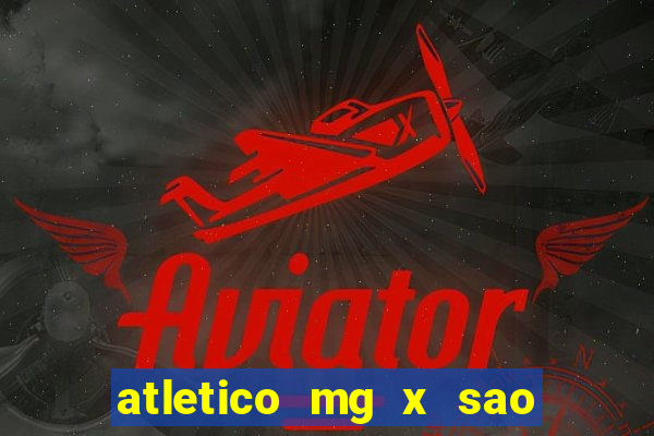 atletico mg x sao paulo futemax