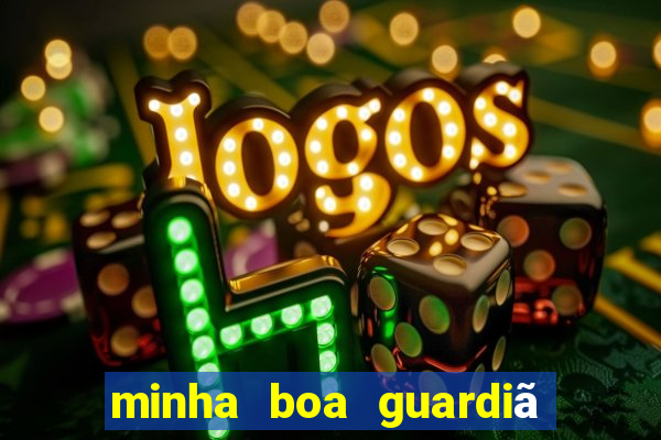 minha boa guardiã completo gratis online