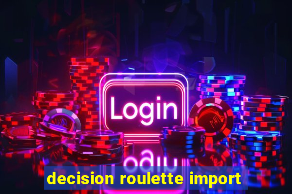 decision roulette import