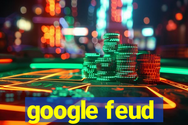 google feud