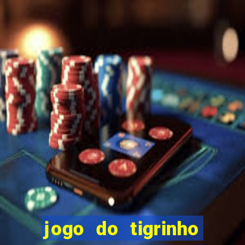 jogo do tigrinho plataforma de r$ 5