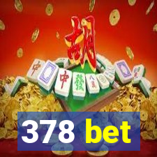 378 bet