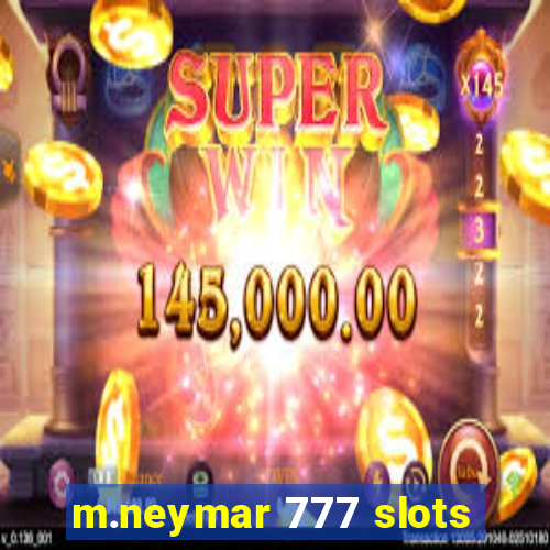 m.neymar 777 slots