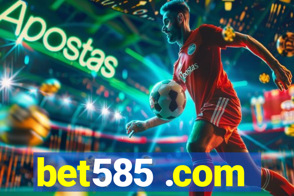 bet585 .com