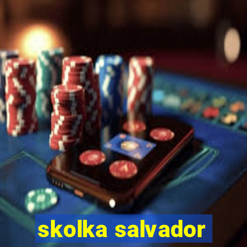 skolka salvador