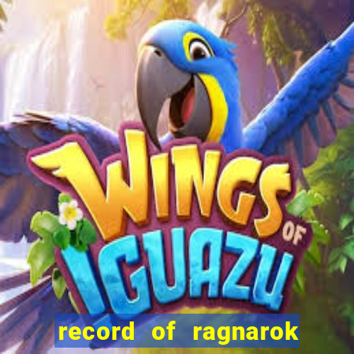 record of ragnarok 3 temporada