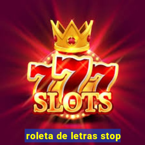 roleta de letras stop