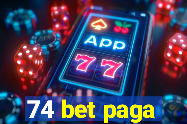 74 bet paga