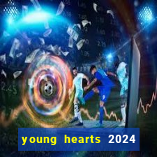 young hearts 2024 assistir online dublado