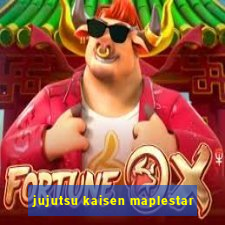 jujutsu kaisen maplestar