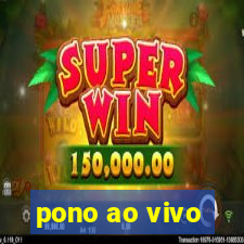 pono ao vivo