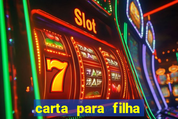 carta para filha em retiro