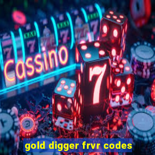 gold digger frvr codes