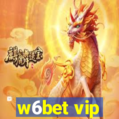 w6bet vip