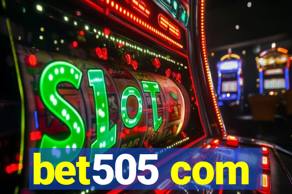 bet505 com