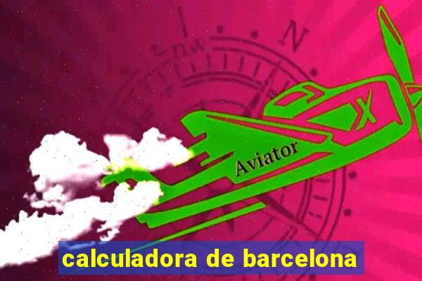 calculadora de barcelona