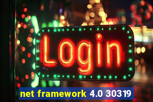 net framework 4.0 30319