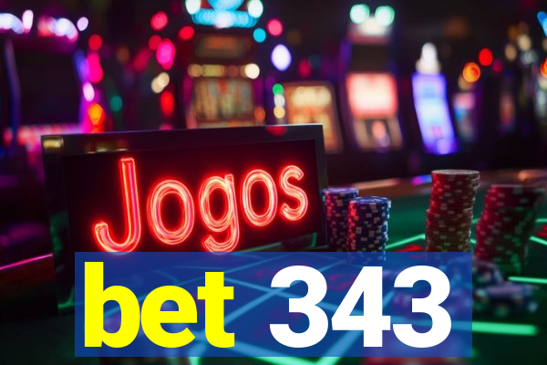 bet 343