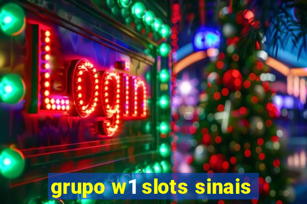 grupo w1 slots sinais