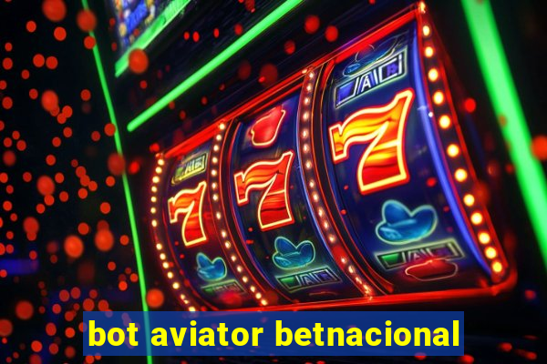 bot aviator betnacional