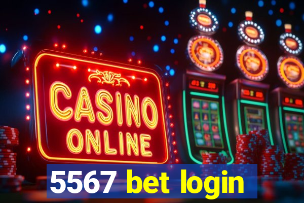 5567 bet login